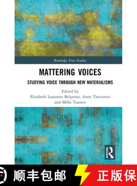 【3-4周达】Mattering Voices: Studying Voice Through New Materialisms [9781032480022]