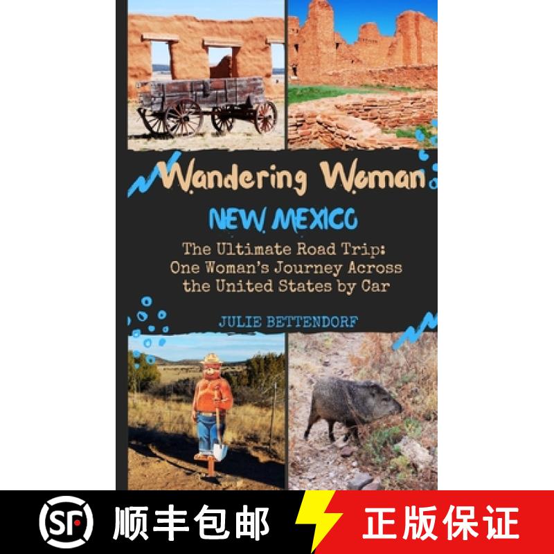 预订 Wandering Woman: New Mexico: The Ultimate Road Trip: One Woman's Journey Across the United State... [9798986772776]