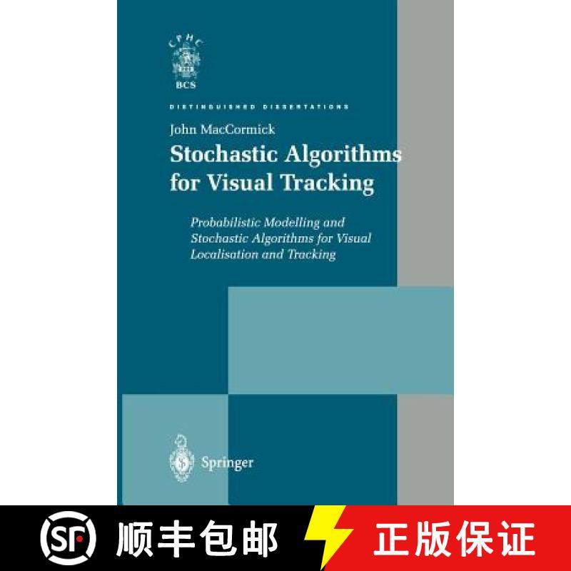 【3-4周达】Stochastic Algorithms for Visual Tracking : Probabilistic Modelling and Stochastic Algorit... [9781447111764]