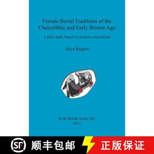 Traditions study pilot and Bronze Early Age the Burial 9781407311111 Chalcolithic Female based 3周达 ...