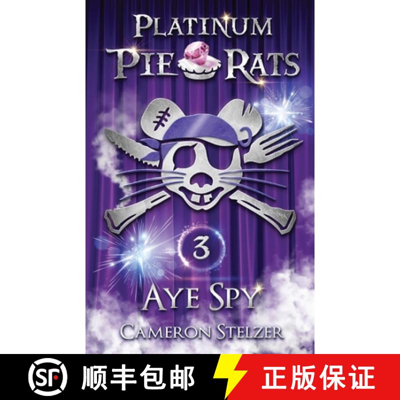 【3-4周达】Aye Spy: Platinum Pie Rats Book 3 [9780987461582]