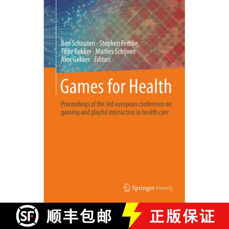 【3-4周达】Games for Health: Proceedings of the 3rd European Conference on Gaming and Playful Interac... [9783658140878]