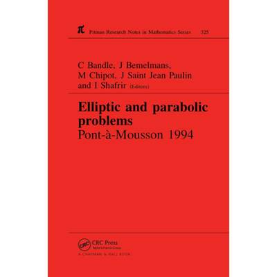 【4周达】Elliptic and Parabolic Problems: Pont-A-Mousson 1994, Volume 325 [9780367449124]