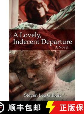 预订 A Lovely, Indecent Departure [9780985336509]