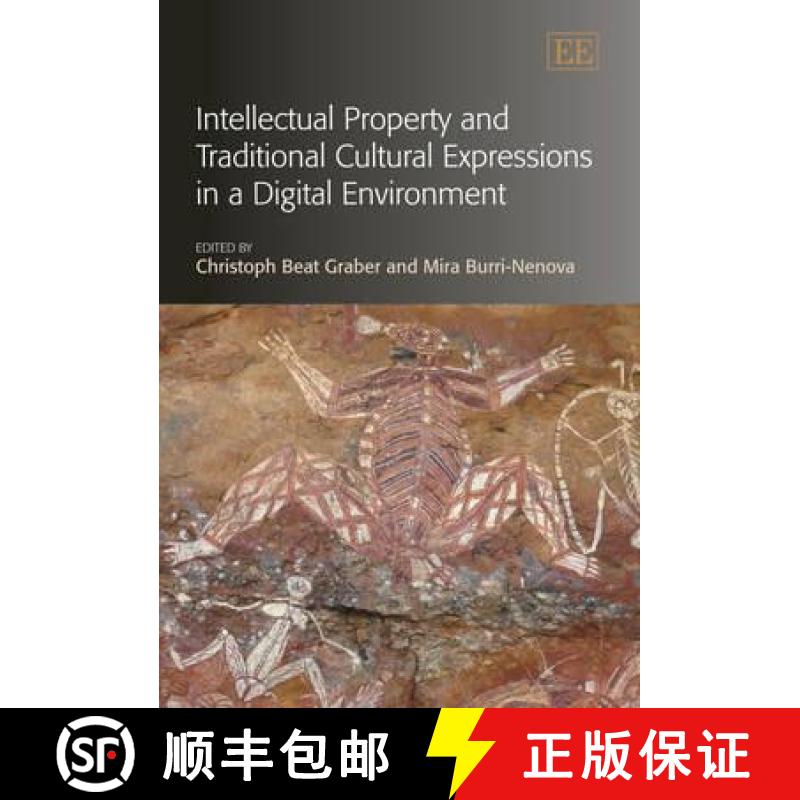 【3-4周达】Intellectual Property and Traditional Cultural Expressions in a Digital Environment [9781847209214]