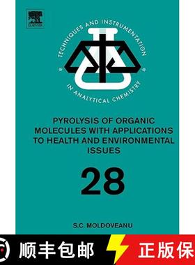 【3-4周达】Pyrolysis of Organic Molecules: Applications to Health and Environmental Issues Volume 28 [9780444531131]