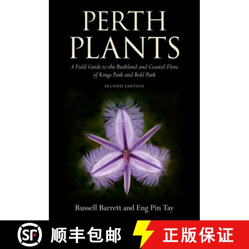 【3-4周达】Perth Plants: A Field Guide to the Bushland and Coastal Flora of Kings Park and Bold Park [9781486306022]
