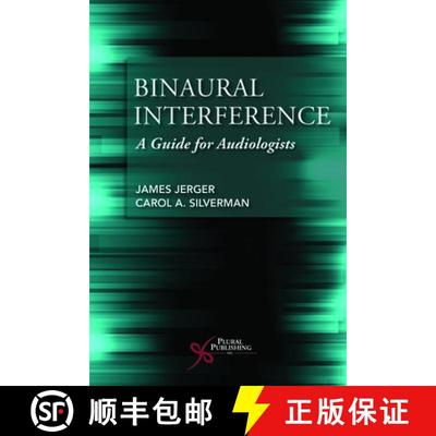 【3-4周达】Binaural Interference : A Guide for Audiologists [9781635500769]