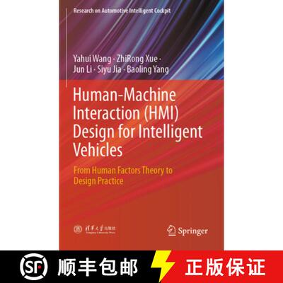 【3-4周达】Human-Machine Interaction (HMI) Design for Intelligent Vehicles: From Human Factors Theory... [9789819778256]
