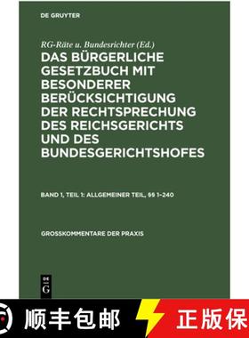 预订 Allgemeiner Teil, §§ 1-240：Kommentar herausgegeben von Reichsgerichtsräten und Bundesrichter... [9783112302255]