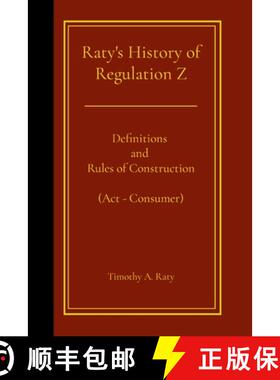 【3-4周达】Raty's History of Regulation Z: Definitions and Rules of Construction (Act - Consumer) [9781445267364]