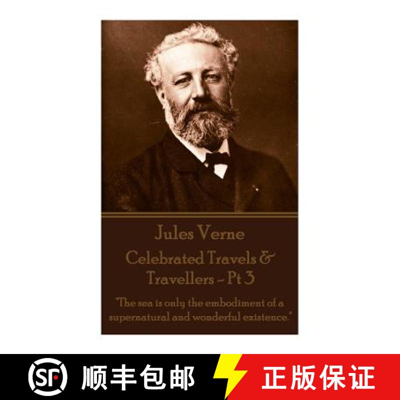 【3-4周达】Jules Verne - Celebrated Travels & Travellers - Pt 3: The sea is only the embodiment of a ... [9781785432156]