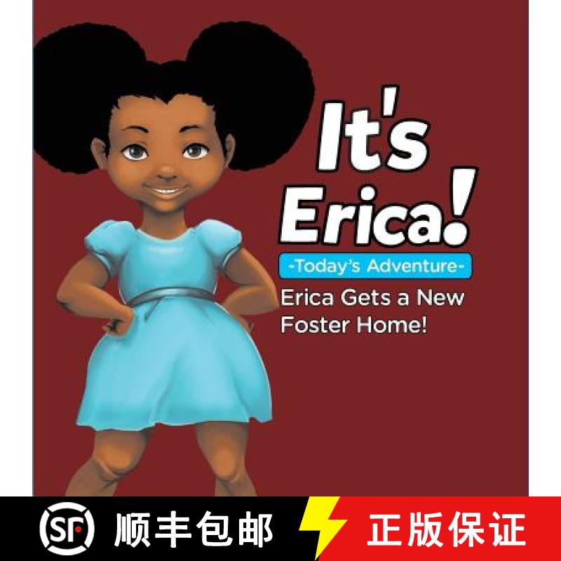 【3-4周达】IT'S ERICA! : : ERICA GETS A NEW FOSTER HOME (Soft) [9780986355950]