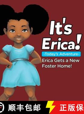 【3-4周达】IT'S ERICA! : : ERICA GETS A NEW FOSTER HOME (Soft) [9780986355950]