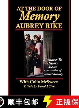 【3-4周达】At the Door of Memory, Aubrey Rike and the Assassination of President Kennedy [9780977465750]