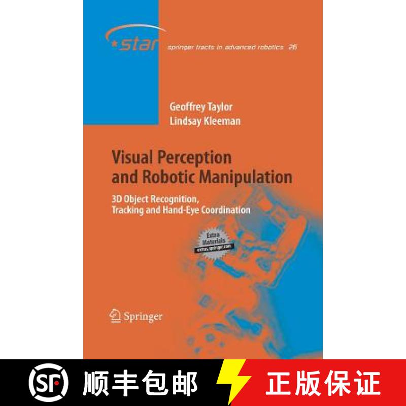 【3-4周达】Visual Perception and Robotic Manipulation : 3D Object Recognition, Tracking and Hand-Eye ... [9783642421662]