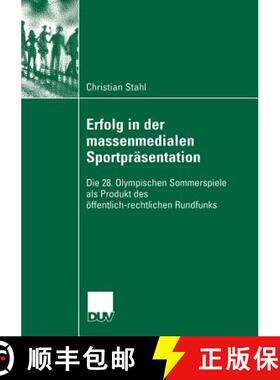 【3-4周达】Erfolg in Der Massenmedialen Sportprasentation: Die 28. Olympischen Sommerspiele ALS Produ... [9783835060579]