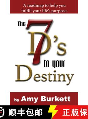 【3-4周达】The 7 D's to Your Destiny: A roadmap to help you fulfill your life's purpose. [9781735658001]
