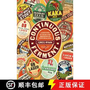 【3-4周达】Continuous Ferment: The History of Beer and Brewing in New Zealand [9781869409876]