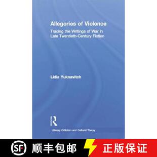 【3-4周达】Allegories of Violence: Tracing the Writings of War in Late Twentieth-Century Fiction [9780415866781]
