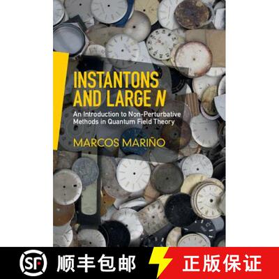 【3-4周达】精装 瞬子和大N：量子场论中非微扰方法入门 Instantons and Large N: An Introduction to Non-Pe... [9781107068520]