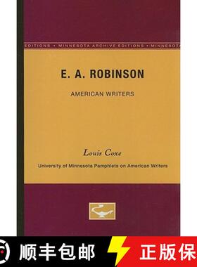 【3-4周达】E.A. Robinson - American Writers 17: University of Minnesota Pamphlets on American Writers [9780816602698]