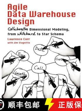 【3-4周达】Agile Data Warehouse Design: Collaborative Dimensional Modeling, from Whiteboard to Star S... [9780956817204]