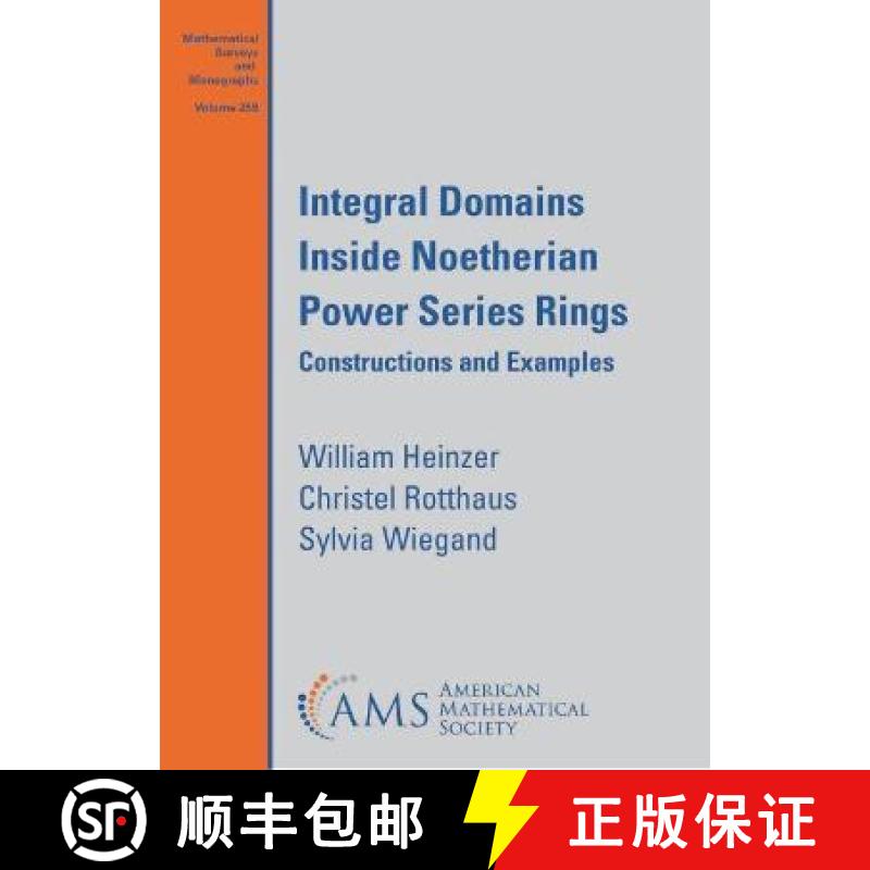 【4周达】Integral Domains Inside Noetherian Power Series Rings: Constructions and Examples [9781470466428]