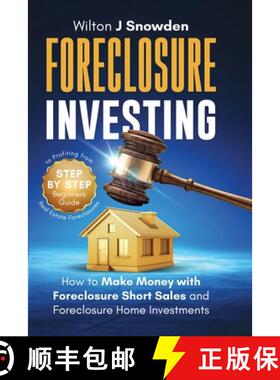 预订 Foreclosure Investing - Step-by-Step Beginners Guide to Profiting from Real Estate Foreclosures:... [9781087976532]