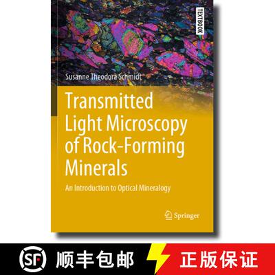 【3-4周达】Transmitted Light Microscopy of Rock-Forming Minerals: An Introduction to Optical Mineralogy [9783031196140]