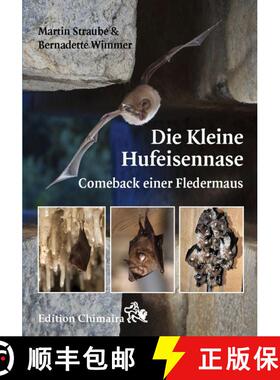 预订 Kleine Hufeisennase: Comeback einer Fledermaus [The Lesser Horseshoe Bat: Return of a Bat] [9783899731217]