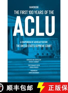 【3-4周达】The First 100 Years of the ACLU : A Compendium of Advocacy Before the United States Suprem... [9781644283387]