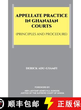 【3-4周达】Appellate Practice in Ghanaian Courts (Principles and Procedure) [9789988306823]