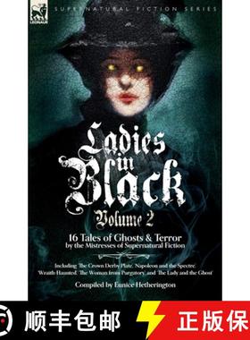 【3-4周达】Ladies in Black: Volume 2: 16 Tales of Ghosts and Terror by the Mistresses of Supernatural... [9781916535831]