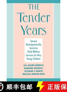 【3-4周达】Tender Years: Toward Developmentally Sensitive Child Welfare Services for Very Young Children [9780195114539]