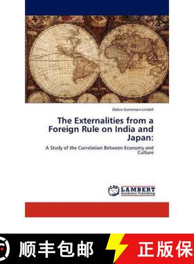 预订 The Externalities from a Foreign Rule on India and Japan: [9783846592502]