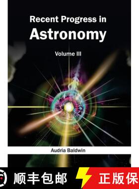 【3-4周达】Recent Progress in Astronomy: Volume III [9781632395412]