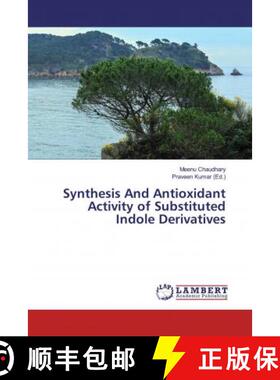 预订 Synthesis And Antioxidant Activity of Substituted Indole Derivatives [9786139931576]