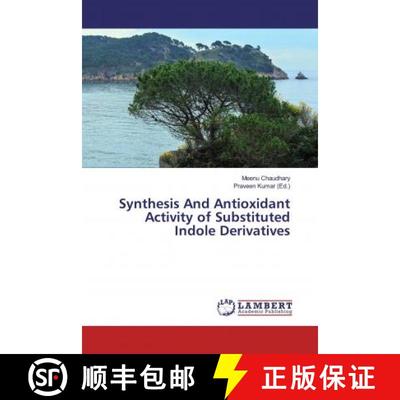 预订 Synthesis And Antioxidant Activity of Substituted Indole Derivatives [9786139931576]