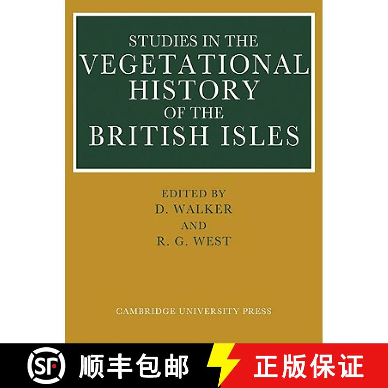 【3-4周达】Studies in the Vegetational History of the British Isles: Essays in Honour of Harry Godwin [9780521112017]