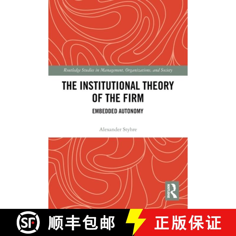 【3-4周达】The Institutional Theory of the Firm: Embedded Autonomy [9780367785161]