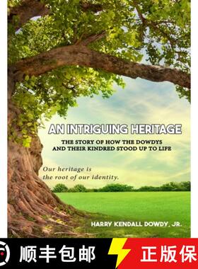 【3-4周达】An Intriguing Heritage:  The Story Of How The Dowdys and Their Kindred Stood Up To Life [9781961096752]