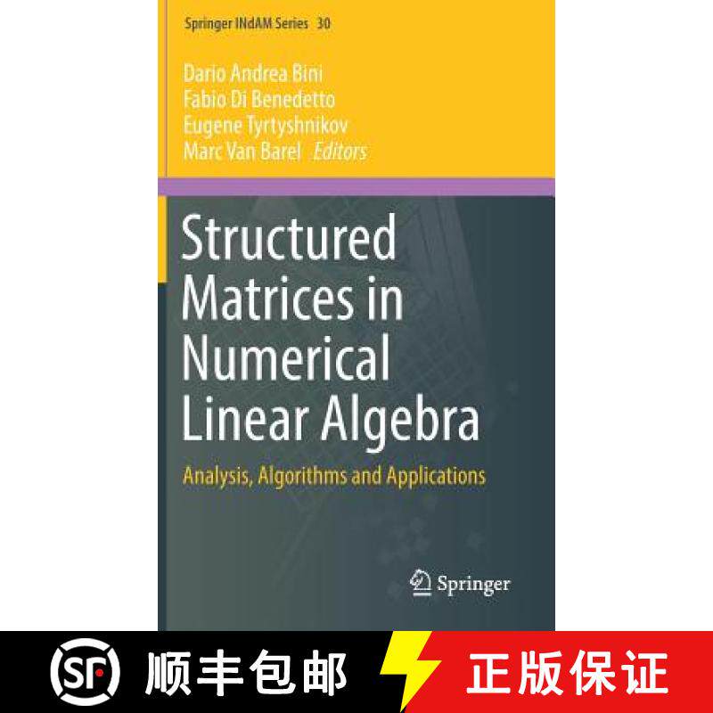 【3-4周达】Structured Matrices in Numerical Linear Algebra : Analysis, Algorithms and Applications [9783030040871]
