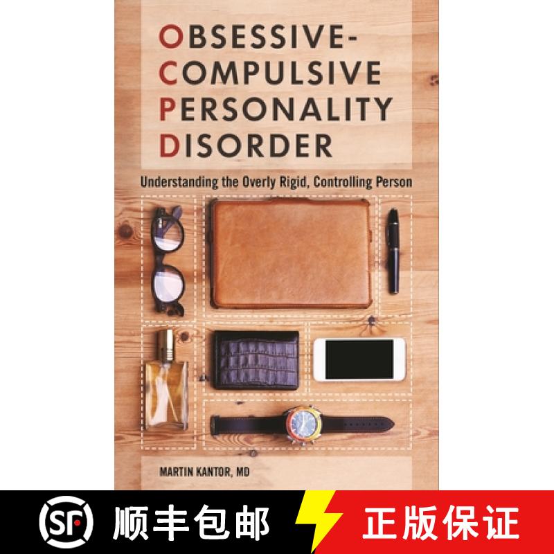 【3-4周达】Obsessive-Compulsive Personality Disorder: Understanding the Overly Rigid, Controlling Person [9781440837883]