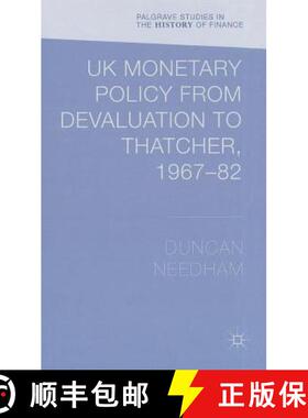 【3-4周达】UK Monetary Policy from Devaluation to Thatcher, 1967-82 [9781137369536]