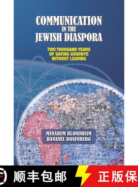 【3-4周达】Communication in the Jewish Diaspora: Two Thousand Years of Saying Goodbye Without Leaving [9781885881571]