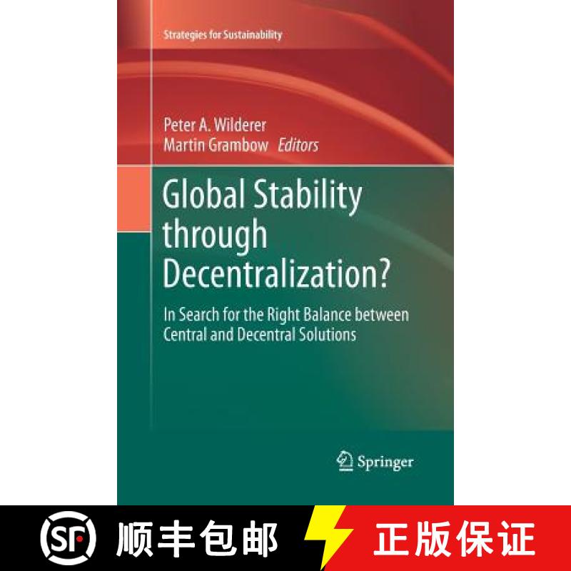 【3-4周达】Global Stability through Decentralization? : In Search for the Right Balance between Centr... [9783319796116]