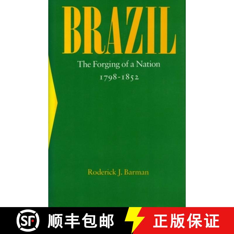 【3-4周达】Brazil: The Forging of a Nation, 1798-1852 [9780804723305]