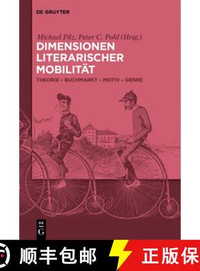预订 Dimensionen Literarischer Mobilität: Theorie - Buchmarckt - Motiv - Genre [9783111175669]