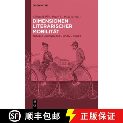 【3-4周达】Dimensionen Literarischer Mobilität: Theorie - Buchmarckt - Motiv - Genre [9783111175669]
